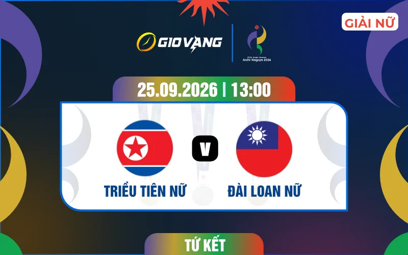 Soi kèo nữ Triều Tiên vs nữ Đài Loan 13h00 ngày 25/9/2026 – ASIAD 2026